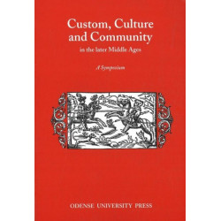 Custom, Culture & Community in the Later Middle Ages: A Symposium