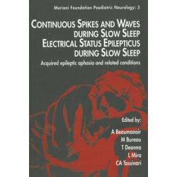 Continuous Spikes & Waves During Slow Sleep Electrical Status Epilepticus During Slow Sleep: Acquired Epileptic Aphasia & Related Conditions