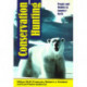 Conservation Hunting: People and Wildlife in Canada's North