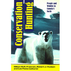Conservation Hunting: People and Wildlife in Canada's North