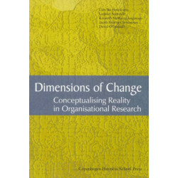 Dimensions of Change: Conceptualising Reality in Organisational Research