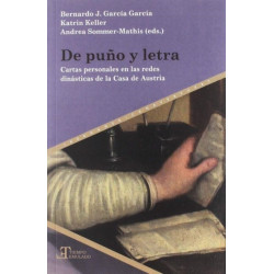 De puno y letra: cartas personales en las redes dinasticas de la Casa de Austria