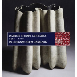 Danish Studio Ceramics 1950 - 2010
