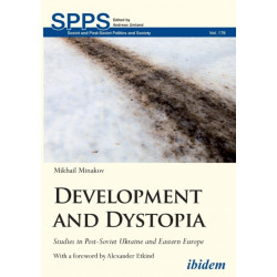 Development and Dystopia: Studies in Post-Soviet Ukraine and Eastern Europe