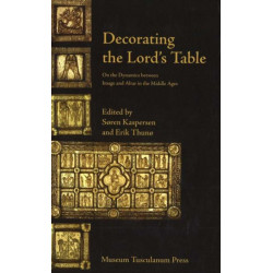 Decorating the Lord's Table: On the Dynamics Between Image & Altar in the Middle Ages