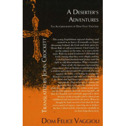 A Deserter's Adventures: The Autobiography of Dom Felice Vaggioli. Translated by John Crockett
