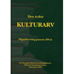 Den trykte kulturarv: Pligtaflevering gennem 300 ar