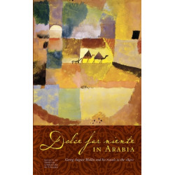 Dolce far niente in Arabia: Georg August Wallin and His Travels in the 1840s