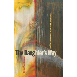 The Daughter's Way: Canadian Women's Paternal Elegies
