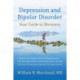 Depression and Bipolar Disorder: Your Guide to Recovery