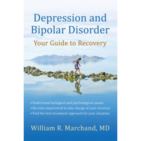 Depression and Bipolar Disorder: Your Guide to Recovery