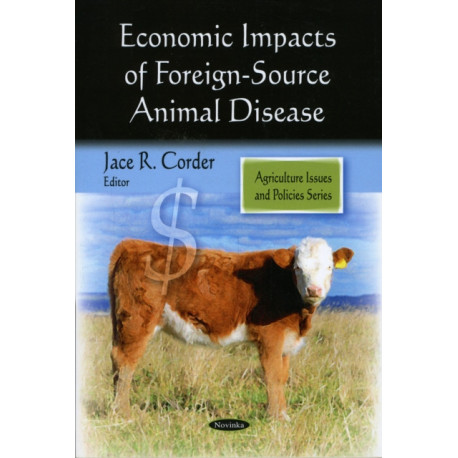 Economic Impacts of Foreign-Source Animal Disease