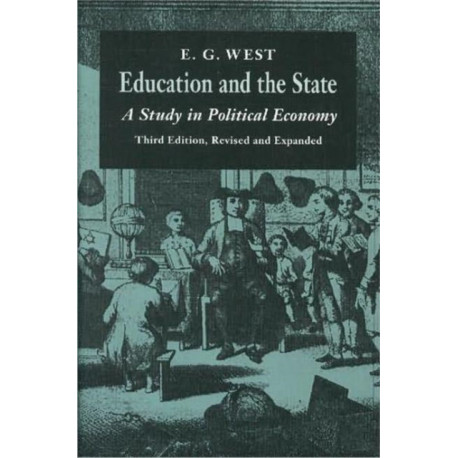 Education & the State, 3rd Edition: A Study in Political Economy