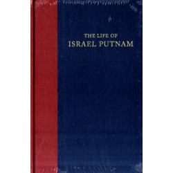 An Essay on the Life of the Honourable Major-General Israel Putnam