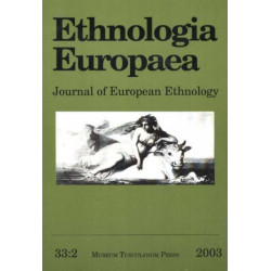 Ethnologia Europaea, Volume 33/2: Journal of European Ethnology