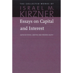 Essays on Capital & Interest: An Austrian Perspective