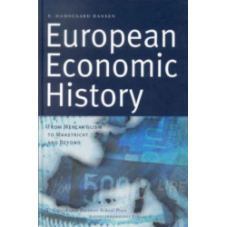 European Economic history: From Mercantilism to Maastricht & Beyond
