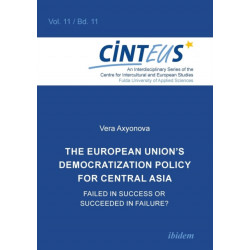 The European Union’s Democratization Policy for Central Asia: Failed in Success or Succeeded in Failure?