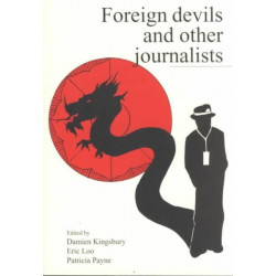Foreign Devils and Other Journalists