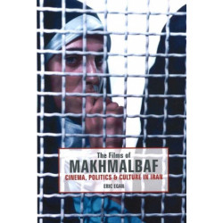 Films of Makhmalbaf: Cinema, Politics & Culture in Iran