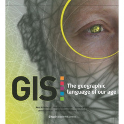 GIS: The Geographic Language of Our Age