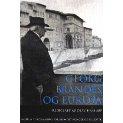 Georg Brandes og Europa: Forelsninger Fra 1. Internationale Georg Brandes Konference, Firenze, 7-9 November 2002
