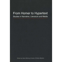 From Homer to Hypertext: Studies in Narrative, Literature & Media