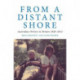 From a Distant Shore: Australian Writers in Britain 1820-2012