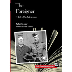 The Foreigner: A Tale of Saskatchewan