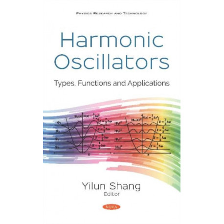 Harmonic Oscillators: Types, Functions and Applications