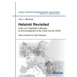 Helsinki Revisited: A Key U.S. Negotiator’s Memoirs on the Development of the CSCE into the OSCE
