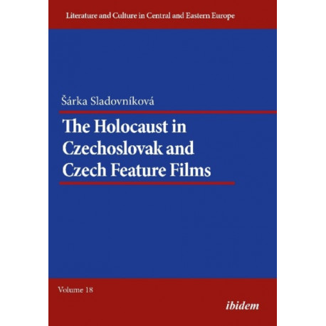 The Holocaust in Czechoslovak and Czech Feature Films