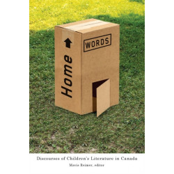 Home Words: Discourses of Children’s Literature in Canada