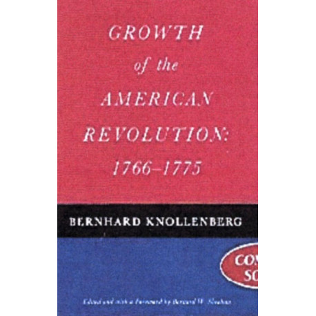 Growth of the American Revolution, 1766-1775: 1766-1775