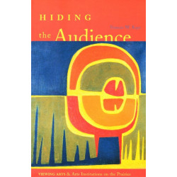 Hiding the Audience: Viewing Arts and Arts Institutions on the Prairies