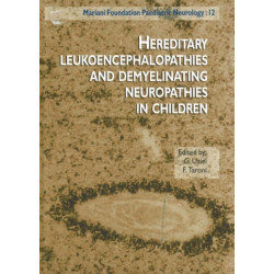 Hereditary Leukoencephalopathies & Demyelinating Neuropathies in Children