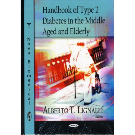 Handbook of Type II Diabetes in the Middle Aged & Elderly