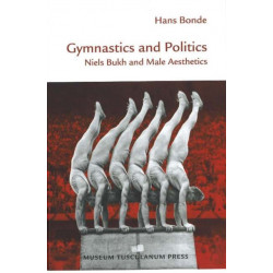 Gymnastics & Politics: Niels Bukh & Male Aesthetics