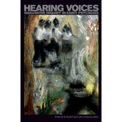 Hearing Voices: Qualitative Inquiry in Early Psychosis