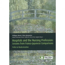 Hospitals & the Nursing Profession: Lessons from Franco-Japanese Comparisions -- Paths to Modernization