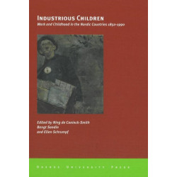 Industrious Children: Work & Childhood in the Nordic Countries, 1850-1990
