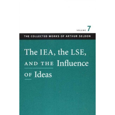 IEA, the LSE, & the Influence of Ideas