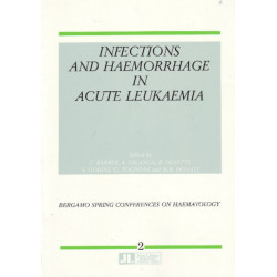 Infections & Haemorrhage in Acute Leukaemia: Conference Proceedings