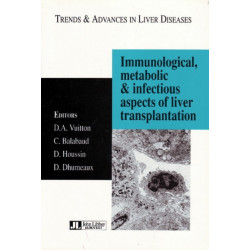 Immunological, Metabolic & Infectious Aspects of Liver Transplantation: Trends & Advances in Liver Diseases
