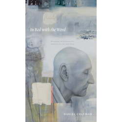 In Bed with the Word: Reading, Spirituality, and Cultural Politics