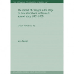 Impact of Changes in Life-Stage on Time Allocations in Denmark: A Panel Study 2001-2009