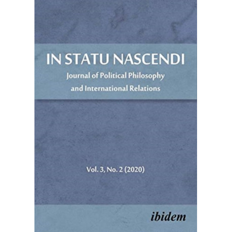 In Statu Nascendi: Journal of Political Philosophy and International Relations 2020/1
