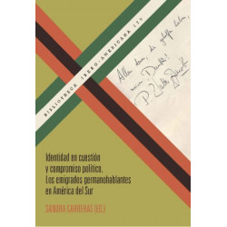Identidad en cuestion y compromiso politico: los emigrados germanohablantes en America del Sur
