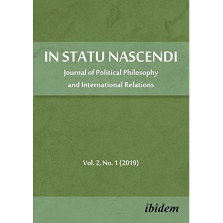 In Statu Nascendi: Journal of Political Philosophy and International Relations 2019/1