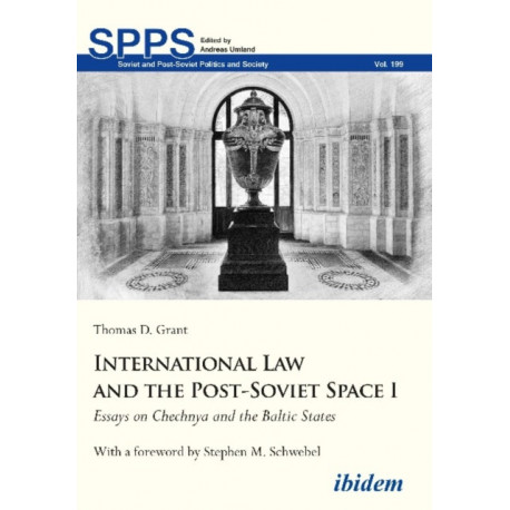 International Law and the Post-Soviet Space I: Essays on Chechnya and the Baltic States